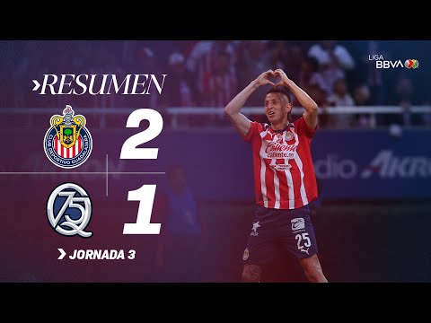 CHIVAS 2-1 QUERÉTARO | ¡Tres de tres para el Rebaño en su arranque de torneo! | J3 Con México C26
