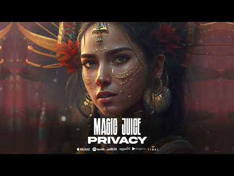 Magic Juice - Privacy (Official Single)