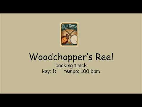Woodchopper's Reel  - bluegrass backing track