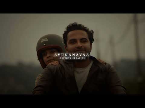 Avunanavaa Slowed Reverb feat. Sid Sriram Remix | Ori Devuda | Vishwak Sen, Mithila | Leon | Ashwath