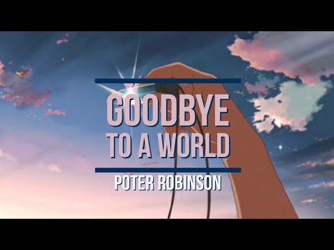 Goodbye To A World - Porter Robinson (Tradução)