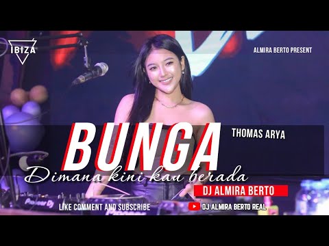 FUNKOT - BUNGA DIMANA KINI KAU BERADA [THOMAS ARYA] NEW VERS.2023 COVER DJ ALMIRA BERTO