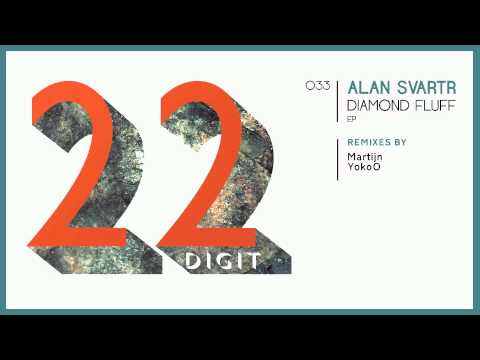 Alan Svartr - Diamond Fluff - 22 Digit Records [22DIGIT033]