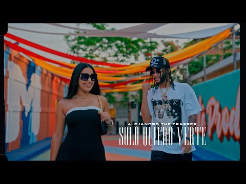 Alejandro The Trapper - SOLO QUIERO VERTE (Video Oficial)