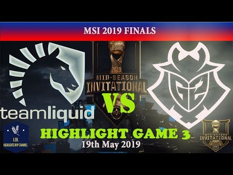 G2 vs  TL Highlight  Game 3 MSI 2019 Finals| Caps Irelia Mid Lane Carry G2 WIn Champion MSI 2019