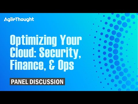 , title : 'Optimizing Your Cloud: Security, Finance, & Ops | Panel Discussion'