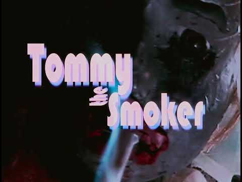 Tommy The Smoker