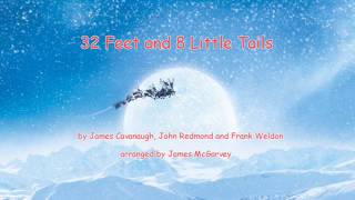 "32 Feet and 8 Little Tails" (arranged by James McGarvey)