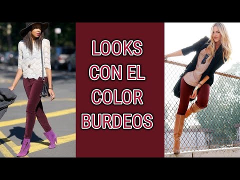 CONJUNTOS Y COMBINACIONES DE ROPA MODERNA CON EL COLOR BURDEOS/ LOOKS Y OUTFITS EN COLOR VINO