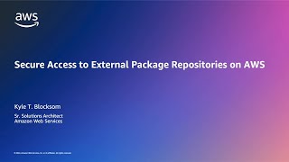 Download the video "Secure Access to External Package Repositories on AWS | Amazon Web Services"
