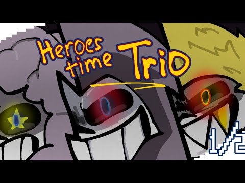 Heroes Time Trio | 1/2 Final (ANIMATION)