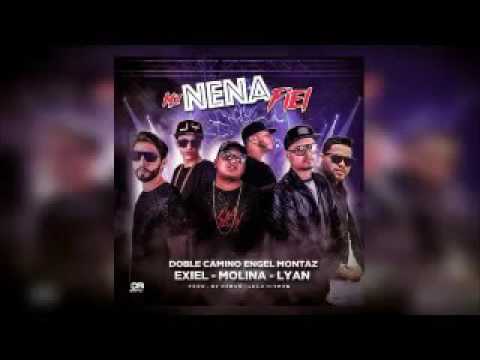 Lyan El Palabreal Ft  Doble Camino, Engel Montaz, Exiel Y Molina – Mi Nena Fiel Original