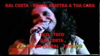 GAL COSTA - TECO TECO AO VIVO - SHOW PLURAL