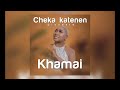 Cheka Katenen Khamai 2025 Audio Music Official