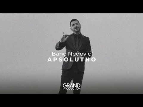 Bane Nedovic - Apsolutno - (Official Video 2022)
