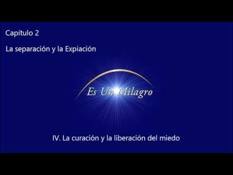 Un Curso de Milagros - Cap.2 - IV. La curación y la liberación del miedo