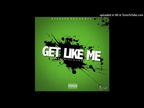 Get like me - Lil DG (feat. T milli & Lil Goofy)