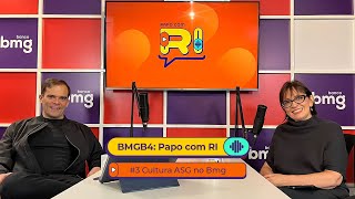 BMGB4: Papo com RI #3 Cultura ASG no Bmg