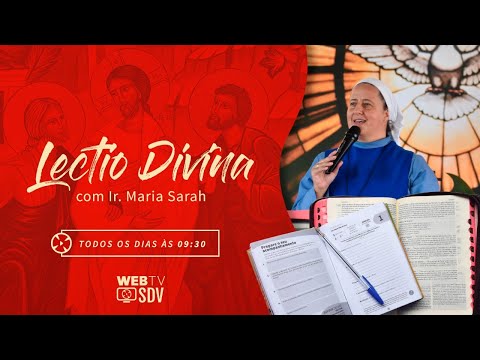 Lectio Divina - com Ir Maria Sarah | Especial Festival das Famílias 2020 - 11/07/2020