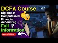 DCFA Diploma In Computerized Financial Accounting DCFA Course की पूरी जानकार