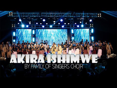 AKIRA ISHIMWE BY FAMILY OF SINGERS CHOIR