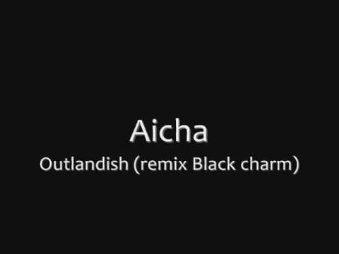 Aicha - Outlandish (Black Charm)