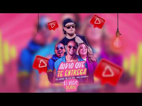 Léo Santana, MC Don Juan, Mari Fernandez - Áudio Que Te Entrega (DJ Régis Remix)
