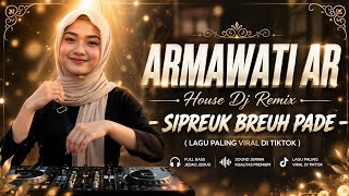 Download lagu ARMAWATI AR - SIPREUK BREUH PADE (House DJ Remix) 🔥 Lagu Aceh Paling Viral TikTok mp3 Download lagu ARMAWATI AR - SIPREUK BREUH PADE (House DJ Remix) 🔥 Lagu Aceh Paling Viral TikTok mp3