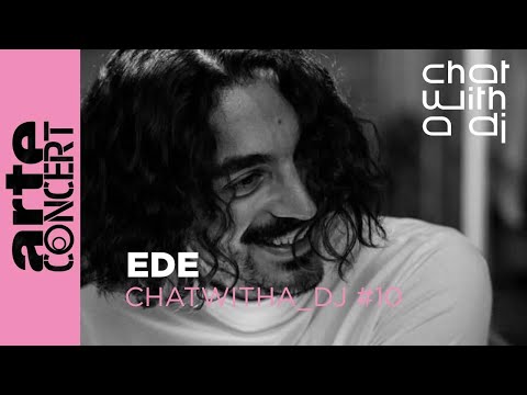 REUPLOAD: Ede bei Chat with a DJ - ARTE Concert