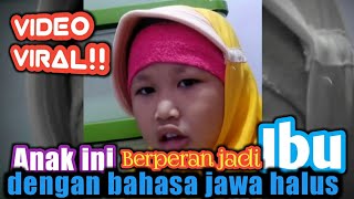 Download lagu Viral!!  NGGEMESIN..! Anak ini berperan jadi Ibu dengan bahasa jawa halus.. mp3