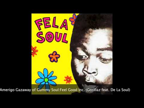 Amerigo Gazaway of Gummy Soul: Feel Good Inc (Gorillaz feat De La Soul)
