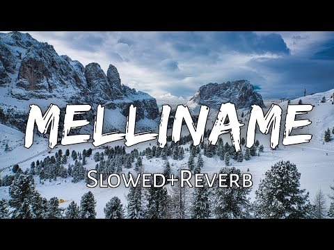 Melliname 《Slowed+Reverb》Shajahan | Vijay | Richa Pallod | Harish Raghavendra | Mani Sharma