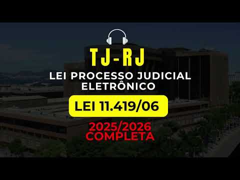Law 11.419/06 PJE - Electronic Judicial Process - PJE - TJ-RJ