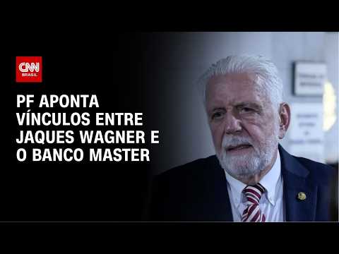PF detalha vínculos pessoais e políticos de Jaques Wagner com Banco Master | CNN NOVO DIA