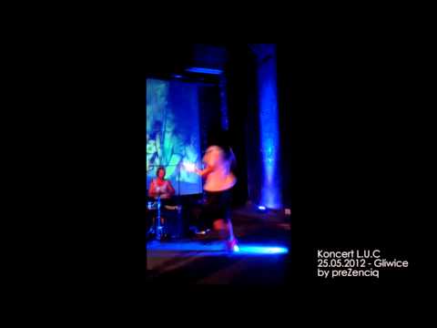 L.U.C - Show - Koncert Gliwice.mp4