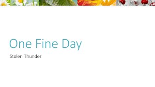 One Fine Day (Covered by Stolen Thunder)