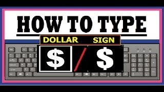 How to type Dollar Sign Currency Symbol