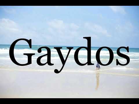 How To Pronounce Gaydos🌈🌈🌈🌈🌈🌈Pronunciation Of Gaydos