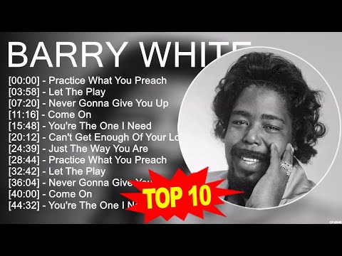 B a r r y W h i t e Songs ⭐ 70s 80s 90s Greatest Hits ⭐ Best Songs Of All Time