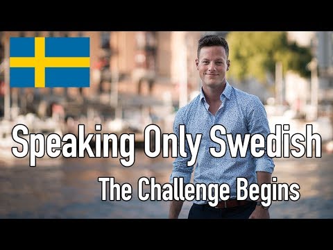 Speaking Only Swedish (The Real Challenge Begins)