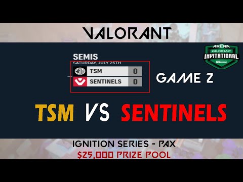 VALORANT TSM vs Sentinels $25,000 (PAX SEMIS) GAME 2 PART 1