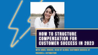 How to Structure Compensation for Customer Success in 2023