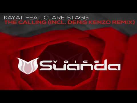 Kayat feat. Clare Stagg - The Calling (Denis Kenzo Extended Remix)