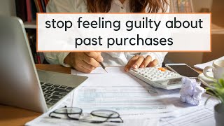 3 Secrets to Overcome Financial Guilt When Decluttering