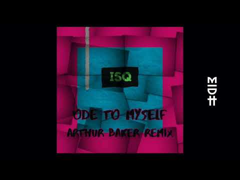 ISQ - Ode To Myself (Arthur Baker Remix)