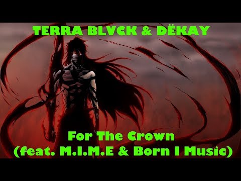 TERRA BLVCK & DËKAY - For The Crown (feat. M.I.M.E & Born I Music)