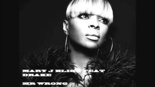 Mary J Blige Feat Drake - Mr Wrong Digital Trident Sexy Edit