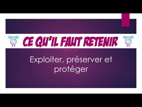 Ce qu'il faut retenir - Exploiter, préserver et protéger l'environnement