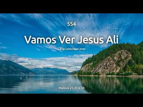 Vamos Ver Jesus Ali - Hinário Adventista
