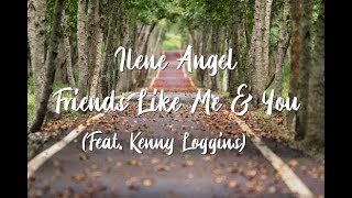 Ilene Angel "Friends  Like Me & You" (feat. Kenny Loggins)